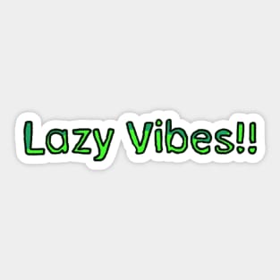 Green Lazy Vibes Sticker